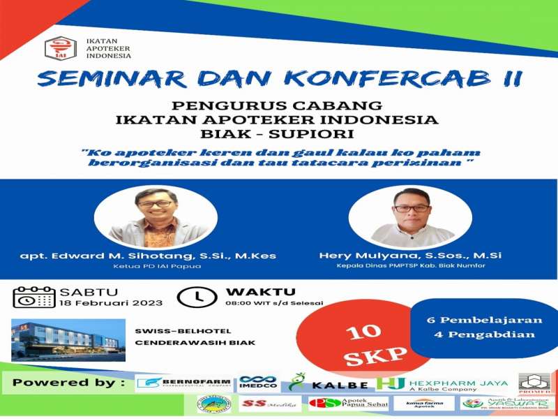 Seminar dan Konfercab II IAI Biak Supiori " Ko Apoteker Keren Kalo Ko faham berorganisasi dan tata c